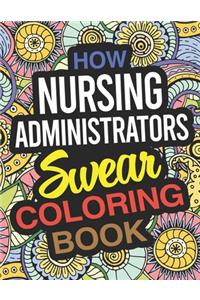 How Nursing Administrators Swear Coloring Book