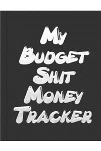 My Budget Shit Money Tracker
