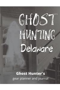 Ghost Hunting Delaware