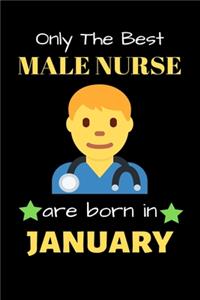 Only The Best Male Nurse Are Born in January