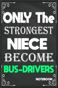 Only The Strongest Niece Become Bus Drivers