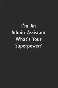 I'm an Admin Assistant What's your superpower?