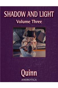 Shadow and Light, Volume 3