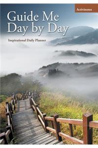 Guide Me Day by Day Inspirational Daily Planner