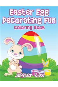 Easter Egg Decorating Fun Coloring Book