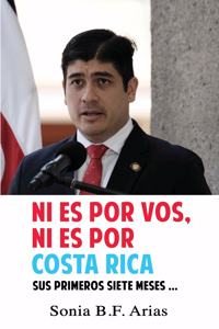 Ni Es Por Vos, Ni Es Por Costa Rica