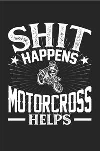 Shit Happens Motorcross Helps