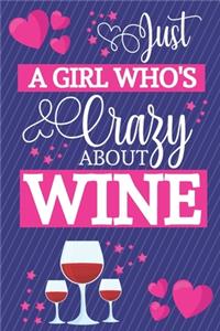 Just a Girl Who's Crazy About Wine