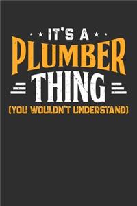 It's A Plumber Thing You Wouldn't Understand