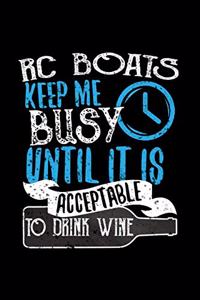 RC Boats Keep Me Busy Until It Is Acceptable To Drink Wine