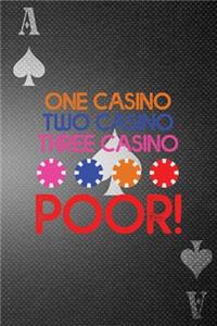 One Casino Two Casino Three Casino Poor!