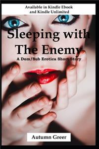 Sleeping with the Enemy