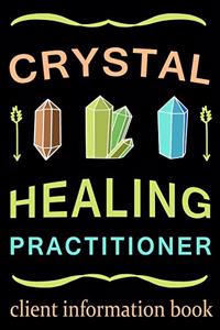 Crystal Healing Practioner Client Information Book