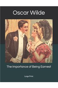 The Importance of Being Earnest: Large Print