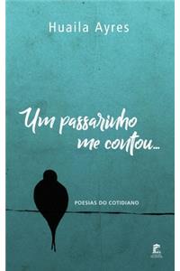 Um Passarinho Me Contou...