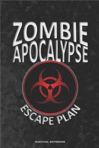 ZOMBIE APOCALYPSE ESCAPE PLAN Survival Notebook