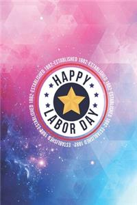Happy Labor Day - Established 1882 Holiday Journal