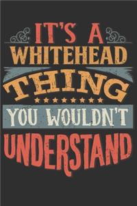 It's A Whitehead You Wouldn't Understand