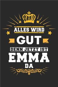 Alles wird gut denn jetzt ist Emma da