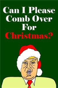 Can I Please Comb Over For Christmas