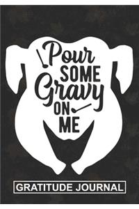 Pour Some Gravy On Me