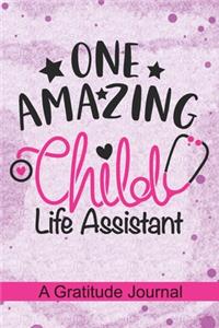 One Amazing Child Life Assistant - A Gratitude Journal