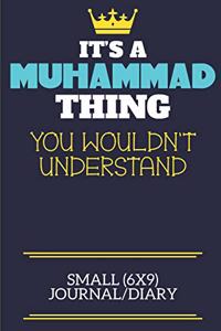 It's A Muhammad Thing You Wouldn't Understand Small (6x9) Journal/Diary