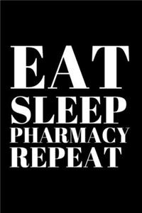 Eat Sleep Pharmacy Repeat - Pharmacy Journal