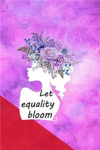 Let Equality Bloom