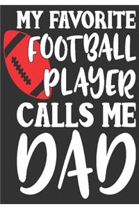 My favorite football player calls me dad