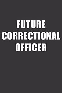 Future Correctional Officer Notebook