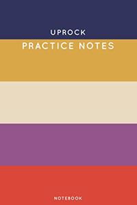 Uprock Practice Notes
