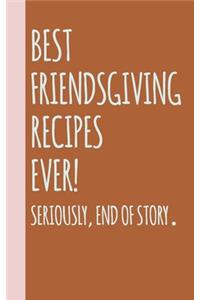 Best Friendsgiving Recipes Ever