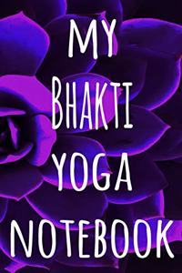 My Bhakti Yoga Notebook