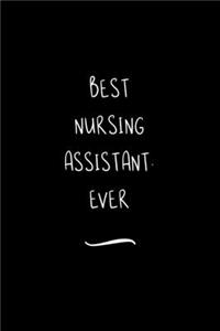Best Nursing Assistant. Ever