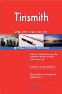 Tinsmith RED-HOT Career Guide; 2571 REAL Interview Questions