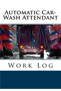 Automatic Car-Wash Attendant Work Log