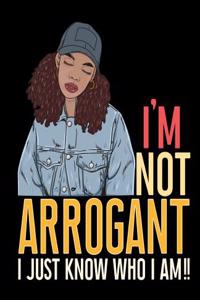 I'm Not Arrogant: 2019 Calendar 365 Days Daily, Weekly and Monthly Planner, Academic Planner, Personal Organizer for Men, Women, Teachers and Student 7.5 X 9.25 with Note Pages