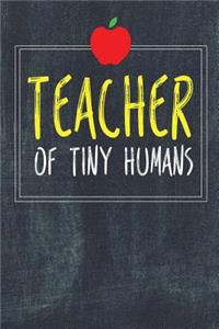 Teacher Of Tiny Humans