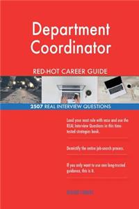 Department Coordinator RED-HOT Career Guide; 2507 REAL Interview Questions