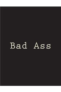 Bad Ass