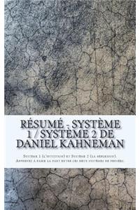 Résumé - Système 1 / Système 2 de Daniel Kahneman