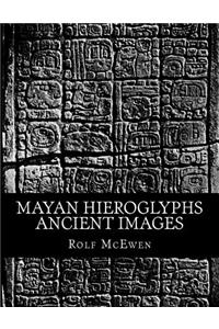 Mayan Hieroglyphs - Ancient Images