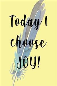 Today I Choose Joy