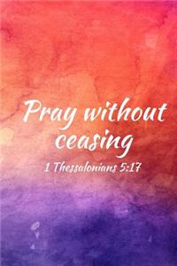 Pray without ceasing