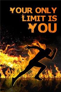 Your Only Limit Is You