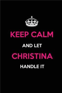 Keep Calm and Let Christina Handle It