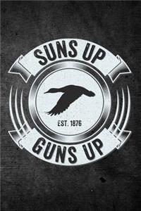 Suns Up Guns Up