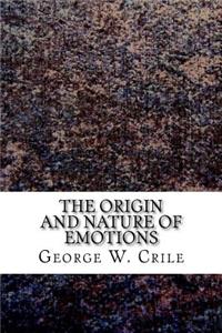 The Origin and Nature of Emotions