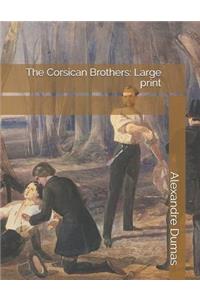 The Corsican Brothers: Large Print
